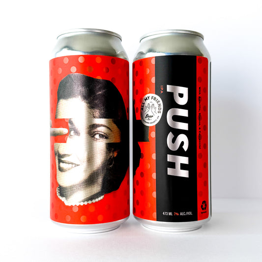 PUSH - IPA w Simcoe, Amarillo, & Centennial 7% - 473ml Can - Collaboration w Bellwoods Brewery